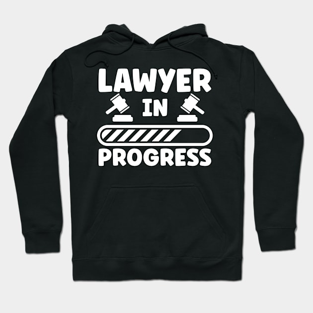 Law Student Law School Graduate Lawyer In Progress Hoodie by TheBestHumorApparel